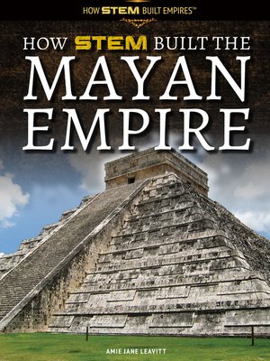 cover image of How STEM Built the Mayan Empire